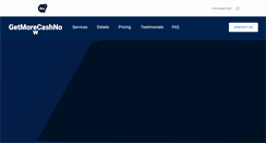 Desktop Screenshot of getmorecashnow.com